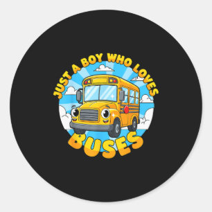 School Bus Lover Just A Boy Who Loves Buses For Ki Classic Round Sticker