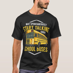 School Bus Quote for a Skoolie Driver T-Shirt