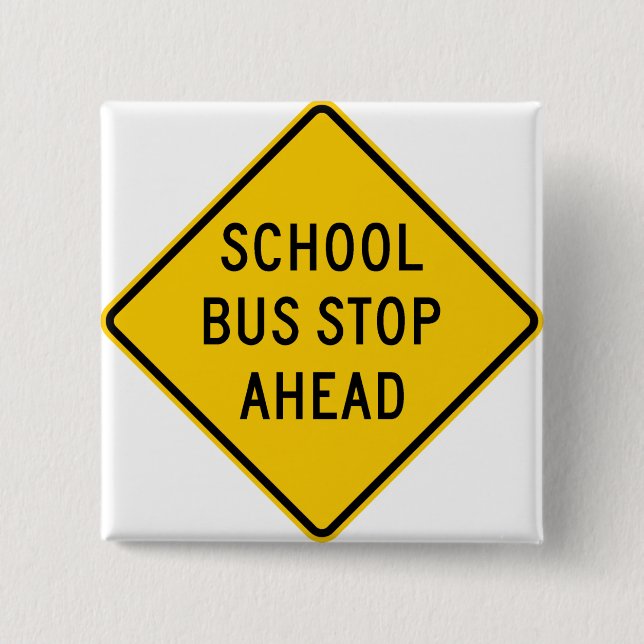 School Bus Stop Highway Sign 15 Cm Square Badge (Front)
