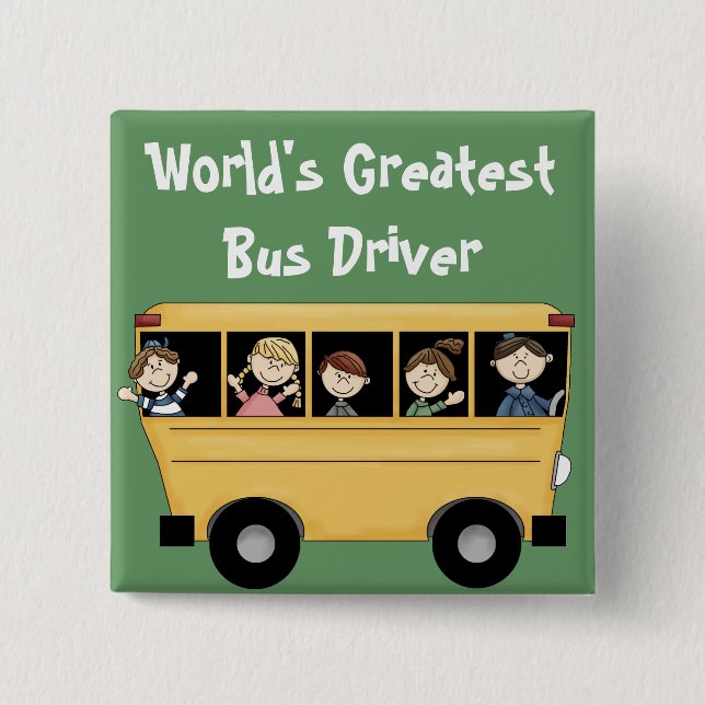 School Bus ~ World's Greatest Bus Driver Button (Front)