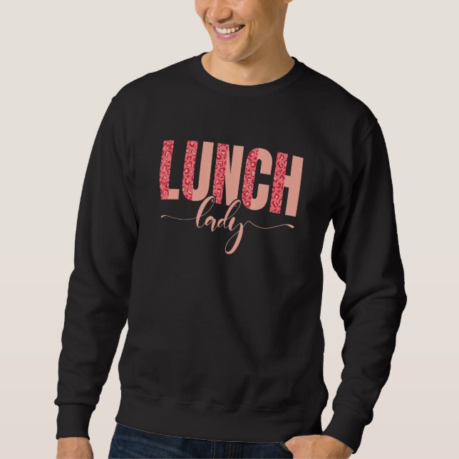 School Cafeteria Crew Leopard Lunch Lady Sweatshirt (Front)