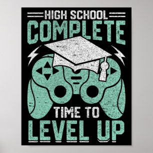 School Complete Time To Level Up Video Game Gradua Poster