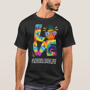 School Cook Love Pineapple Summer Off Duty Tie Dy T-Shirt