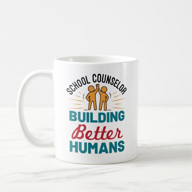 School Counsellor Building Better Humans Coffee Mug (Left)