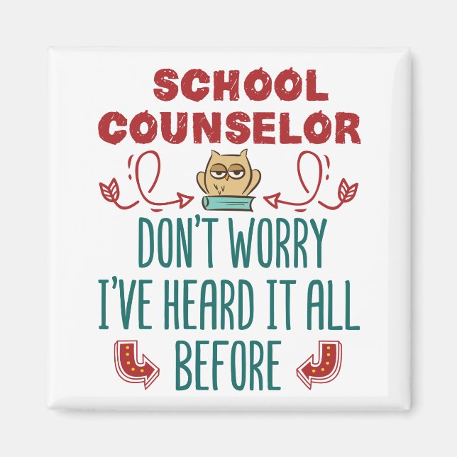 School Counsellor Funny Heard It All Before Magnet (Front)