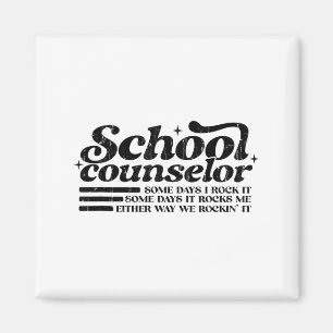 School counsellor some days rock some days rocks magnet