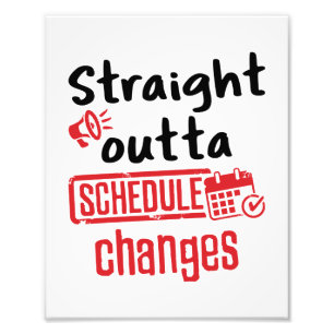 School Counsellor Straight Outta Schedule Changes Photo Print
