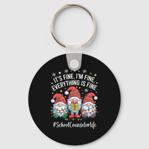 School Counselor Gnome Everything Is Fine Funny Ch Key Ring