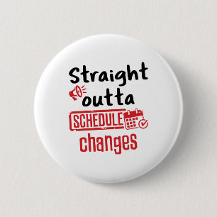 School Counselor Straight Outta Schedule Changes 6 Cm Round Badge