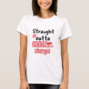 School Counselor Straight Outta Schedule Changes T-Shirt