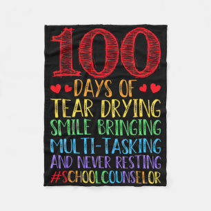 School Counselor Teacher - 100 Days Of Tear Daying Fleece Blanket