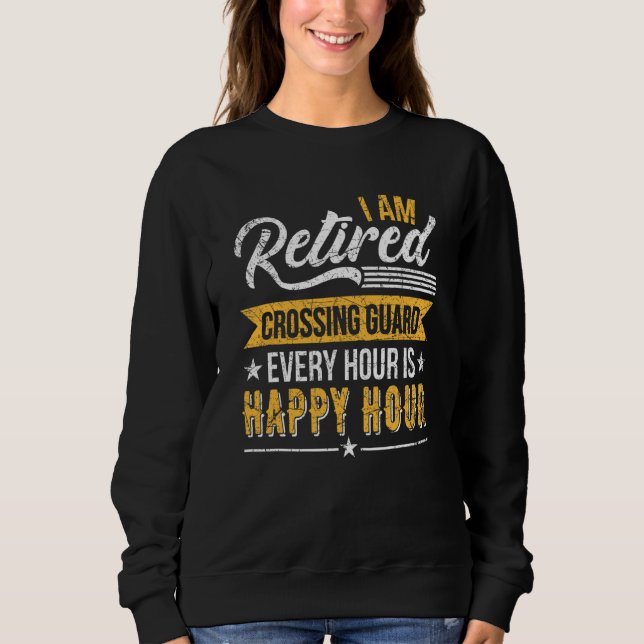 School Crossing Guard Retired Traffic Manager Back Sweatshirt (Front)