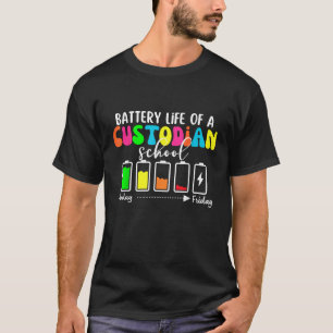 School Custodian Battery Life School Janitor T-Shirt