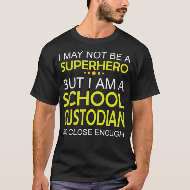 School Custodian  Gift Ideas For Janitor  Gift T-Shirt (Front)