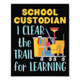 School Custodian I Clear the Trail for Learning Photo Print