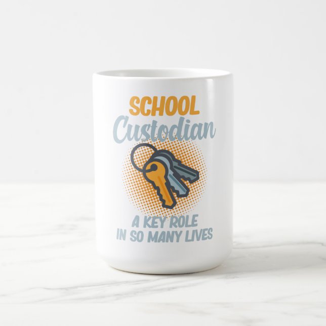 School Custodian Key Role In Lives Caretaker Janit Coffee Mug (Center)