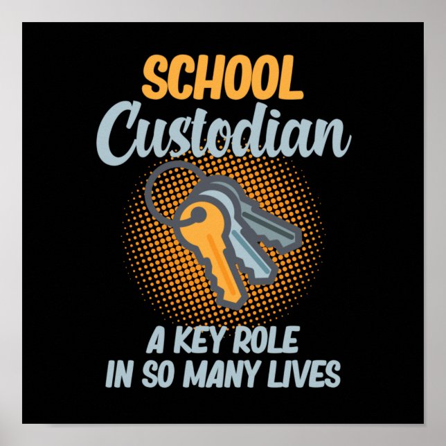 School Custodian Key Role In Lives Caretaker Janit Poster (Front)