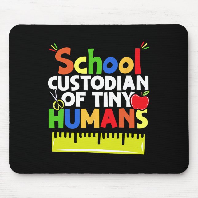 School Custodian Of Tiny Humans - Back To School - Mouse Pad (Front)