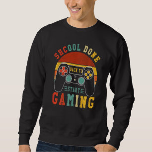 School Done Back To Gaming Senior Class Graduatio Sweatshirt