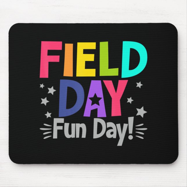 School Field Day Fun Day Fun Teacher Kids Field Da Mouse Pad (Front)