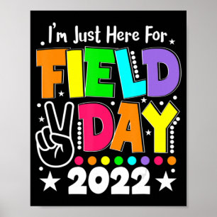 School Field Day Teacher I'm Just Here For Field D Poster