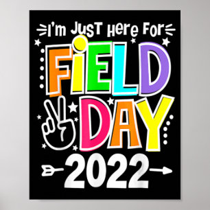 School Field Day Teacher I'm Just Here For Field D Poster