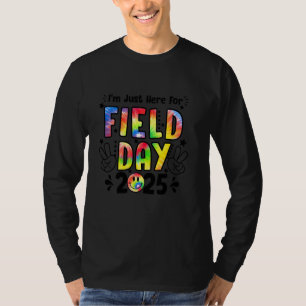 School Field Day Teacher I'm Just Here For Field D T-Shirt