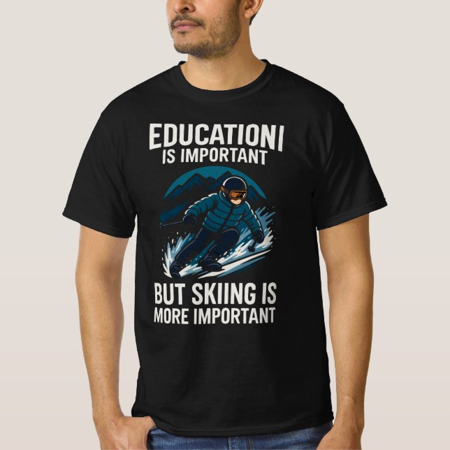 School Important But Skiing Importanter T-Shirt (Front)