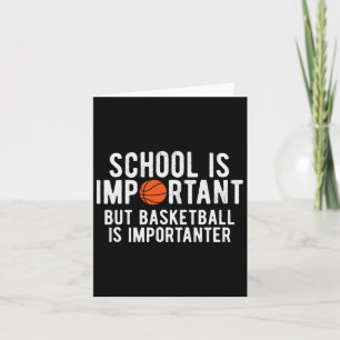 School Is Important Basketball Is Importanter Funn Card