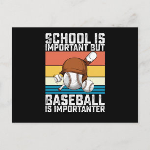 School Is Important But Baseball Is Importanter Postcard