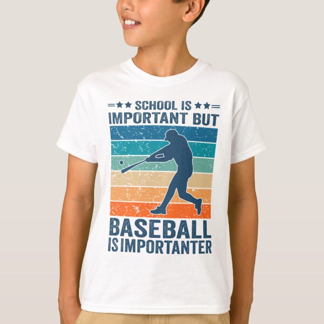 School Is Important But Baseball Is Importanter T-Shirt (Front)