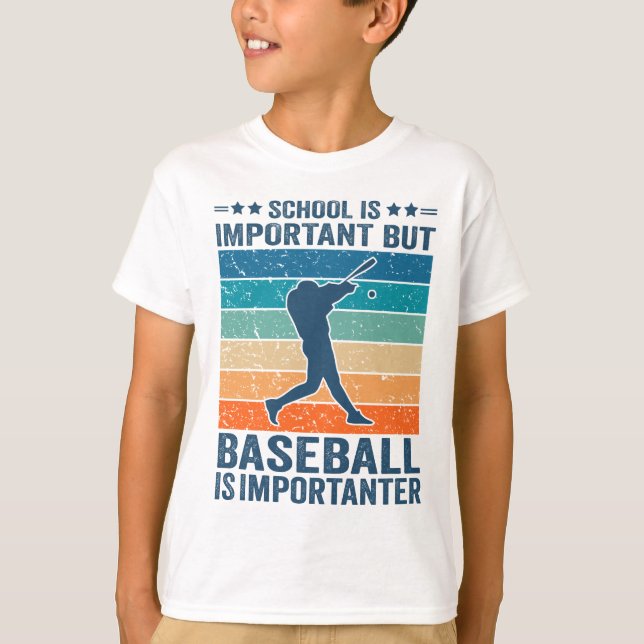 School Is Important But Baseball Is Importanter T-Shirt (Front)