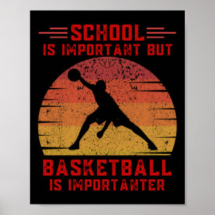 School Is Important But Basketball Is Importanter Poster