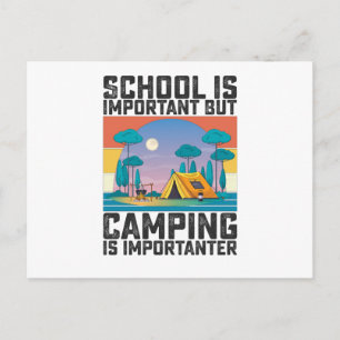 School Is Important But Camping Is Importanter Postcard