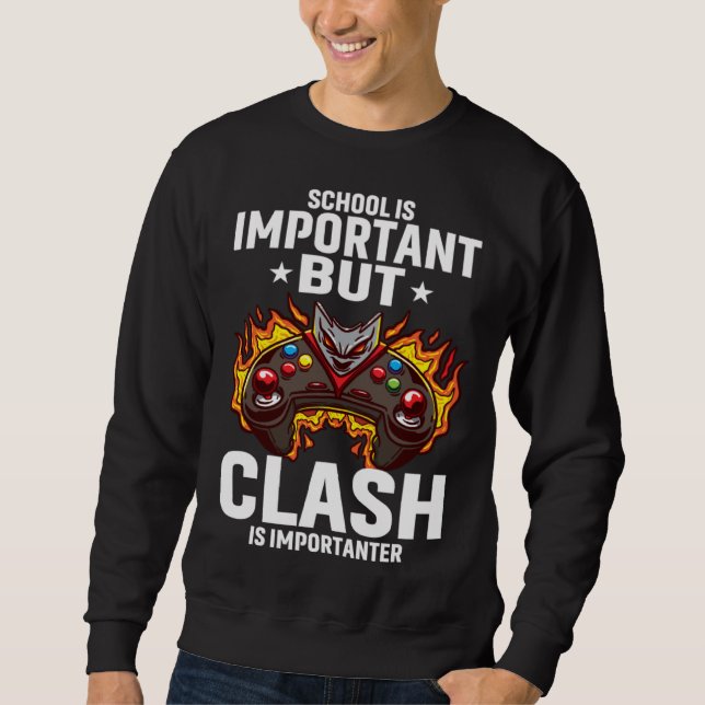 School Is Important But Clash Is Importanter Schoo Sweatshirt (Front)