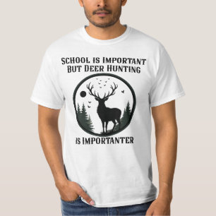 School is Important But Deer Hunting is Importante T-Shirt