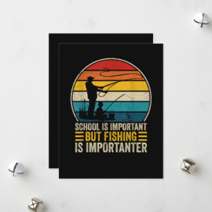 School Is Important But Fishing Is Importanter Holiday Card