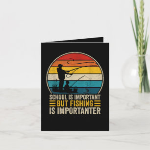 School Is Important But Fishing Is Importanter Holiday Card