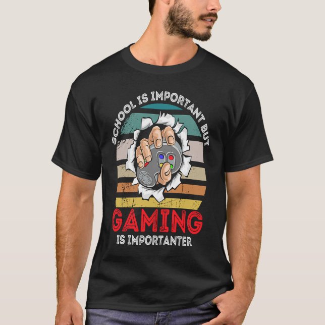 School Is Important But Gaming Is Importanter  3 T-Shirt (Front)