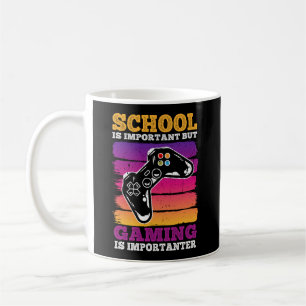 School Is Important But Gaming Is Importanter Coffee Mug