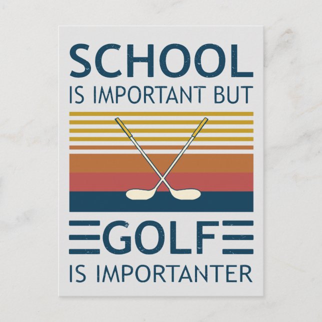 School Is Important But Golf Is Importanter Funny Postcard (Front)