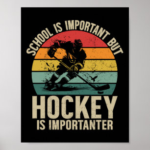 School Is Important But Hockey Is Importanter Boys Poster