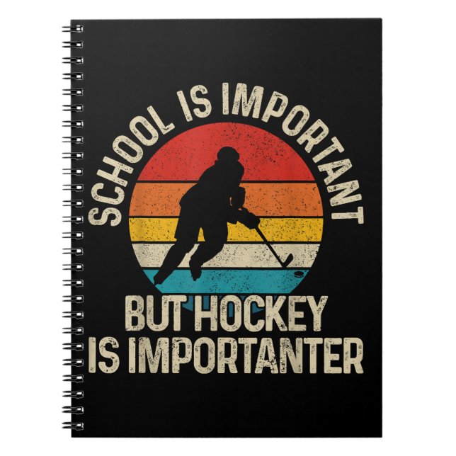 School Is Important But Hockey Is Importanter Funn Notebook (Front)