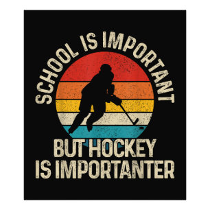 School Is Important But Hockey Is Importanter Funn Photo Print