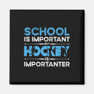 School Is Important But Hockey Is Importanter Ice  Magnet