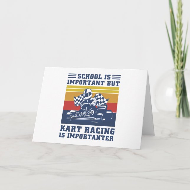 School Is Important But Kart Racing Is Importanter Card (Front)