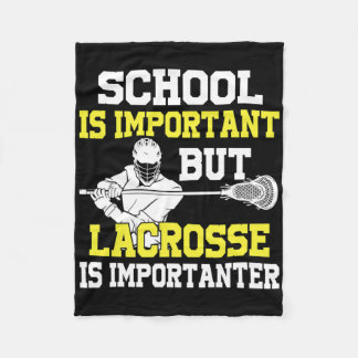 School Is Important But Lacrosse Is Importanter 1  Fleece Blanket