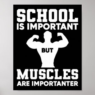 School Is Important But Muscles Are Importanter Bo Poster