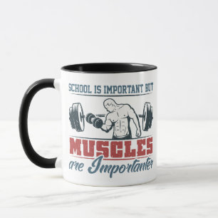 School is Important, But Muscles are Importanter Mug