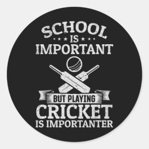 School Is Important But Playing Cricket Is Importa Classic Round Sticker